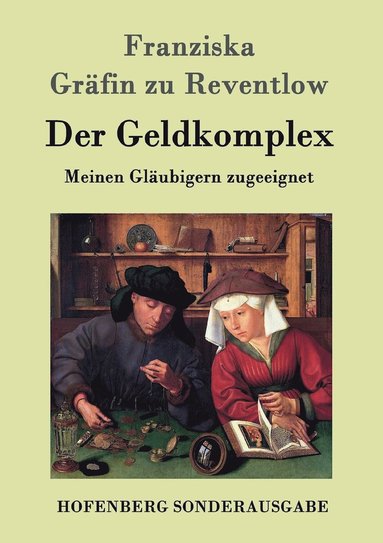 Franziska Gräfin Zu Reventlow - Geldkomplex, Häftad
