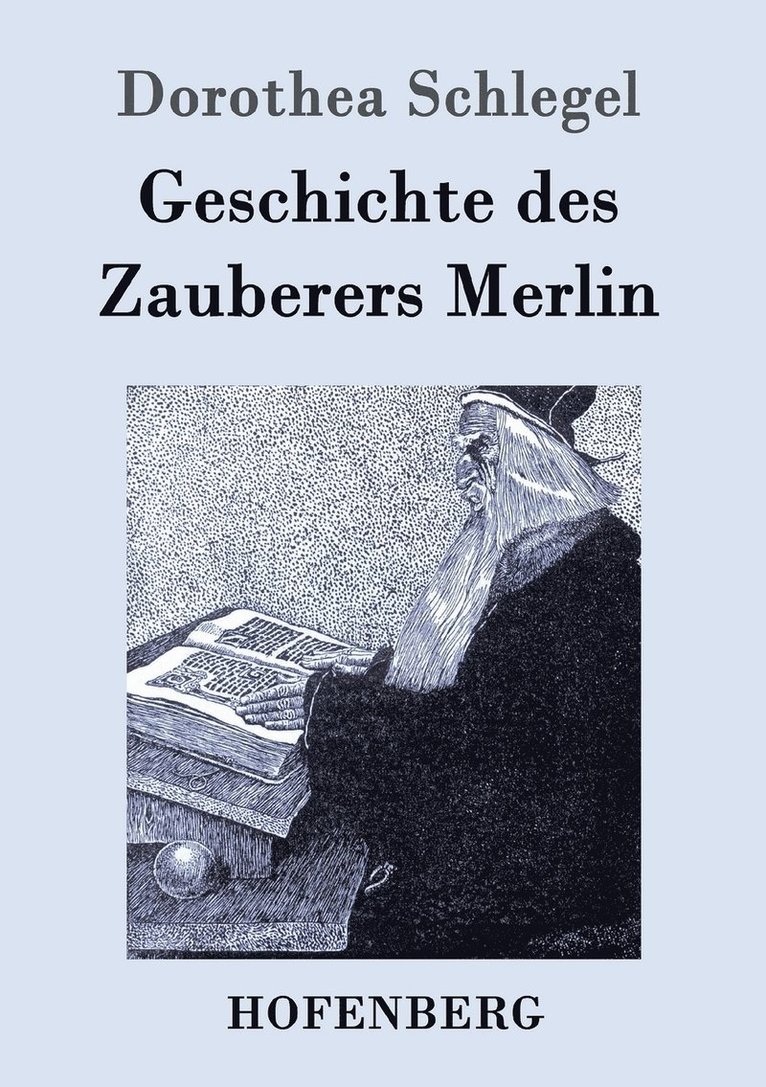 Geschichte des Zauberers Merlin 1