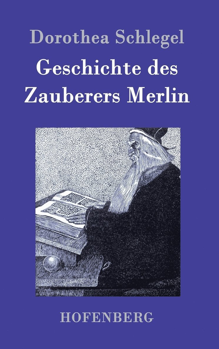 Geschichte des Zauberers Merlin 1