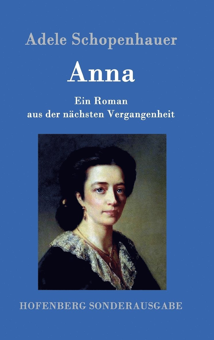 Adele Schopenhauer - Anna, Inbunden