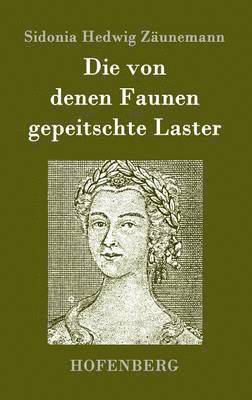 von denen Faunen gepeitschte Laster