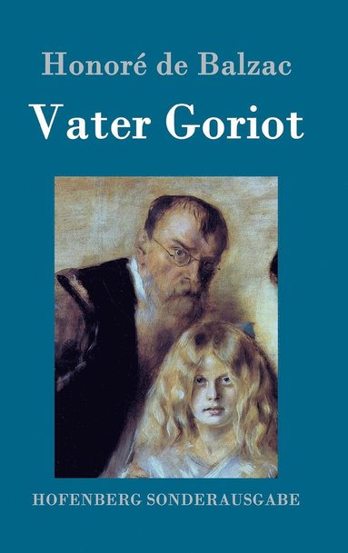 Honoré de Balzac - Vater Goriot, Inbunden