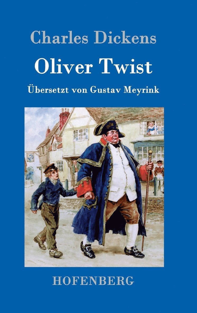 Charles Dickens, Charles Dickens - Oliver Twist oder Der Weg eines Fürsorgezöglings, Inbunden