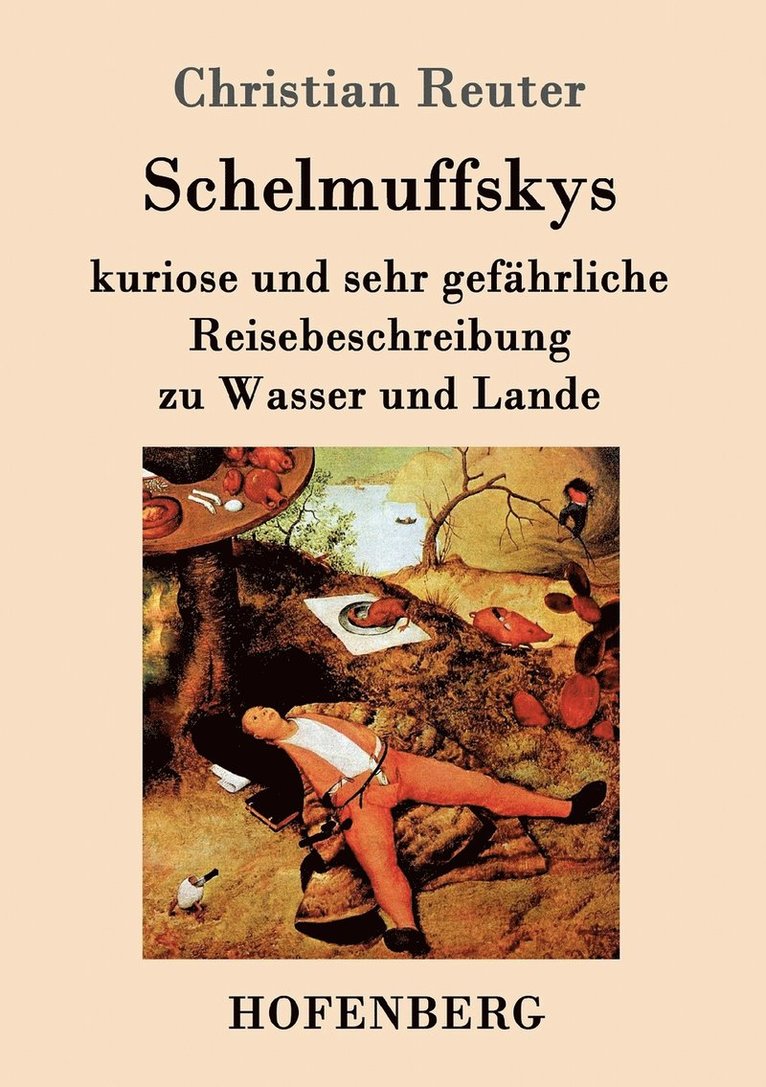 Christian Reuter - Schelmuffskys kuriose und sehr gefährliche Reisebeschreibung zu Wasser und Lande, Häftad