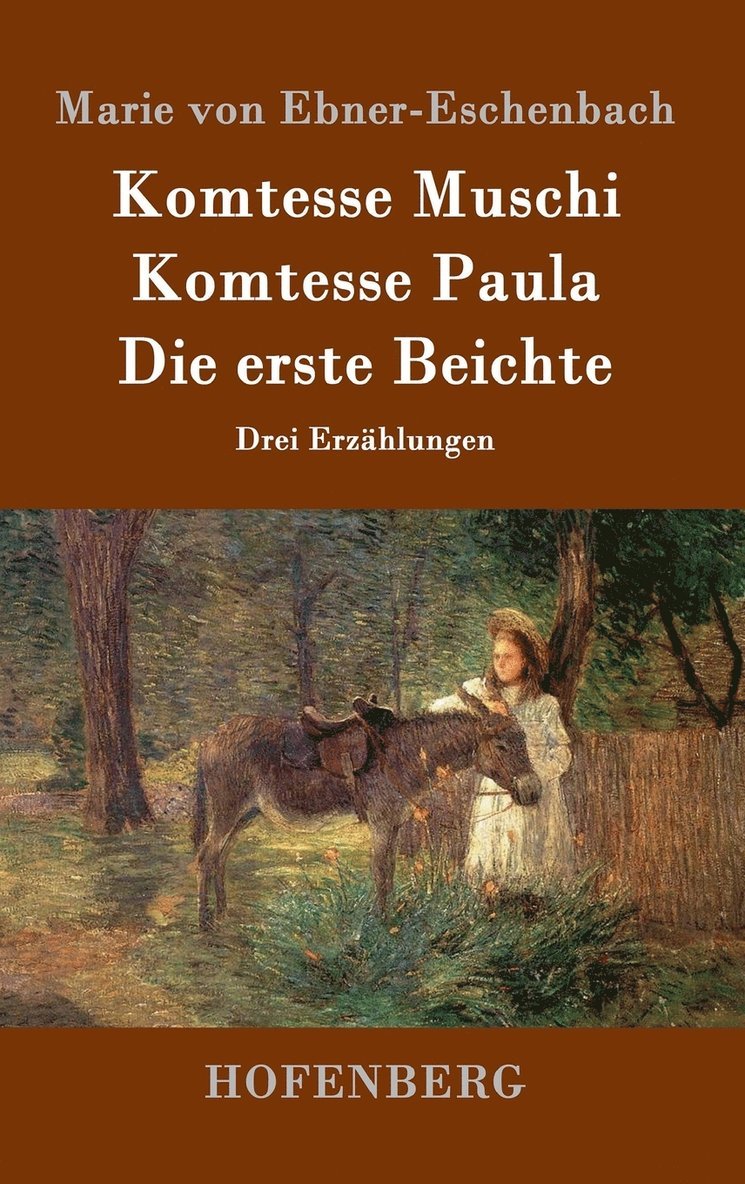 Komtesse Muschi / Komtesse Paula / Die erste Beichte 1