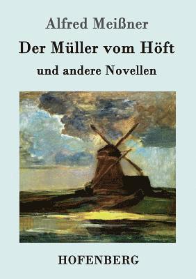 Alfred Meißner - Müller vom Höft, Häftad