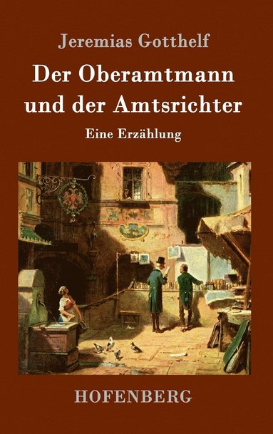 bokomslag Oberamtmann und der Amtsrichter