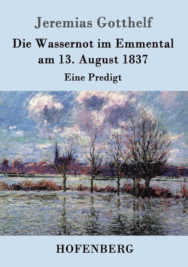 Die Wassernot im Emmental am 13. August 1837 1