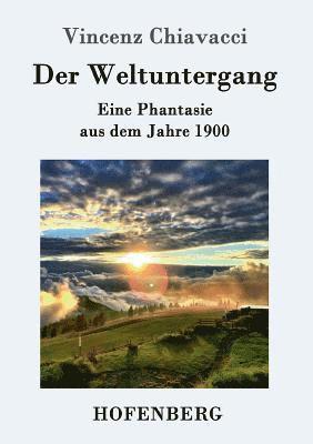 Vincenz Chiavacci - Weltuntergang, Häftad