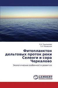 bokomslag Fitoplankton del'Tovykh Protok Reki Selengi I Sora Cherkalovo