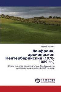 bokomslag Lanfrank, Arkhiepiskop Kenterberiyskiy (1070-1089 Gg.)