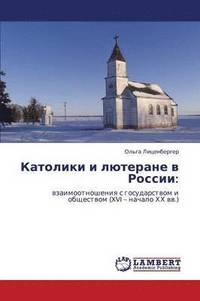 bokomslag Katoliki I Lyuterane V Rossii