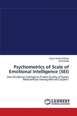 Psychometrics of Scale of Emotional Intelligence (SEI) 1