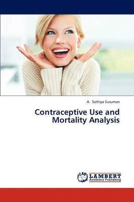 bokomslag Contraceptive Use and Mortality Analysis