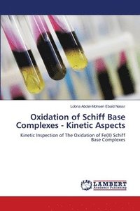 bokomslag Oxidation of Schiff Base Complexes - Kinetic Aspects