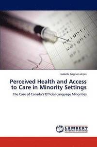 bokomslag Perceived Health and Access to Care in Minority Settings