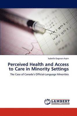 bokomslag Perceived Health and Access to Care in Minority Settings