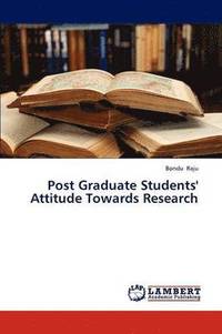 bokomslag Post Graduate Students' Attitude Towards Research