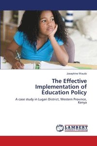 bokomslag The Effective Implementation of Education Policy