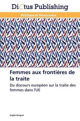 bokomslag Femmes Aux Frontieres de la Traite