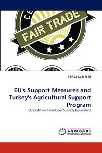 bokomslag Eu's Support Measures and Turkey's Agricultural Support Program