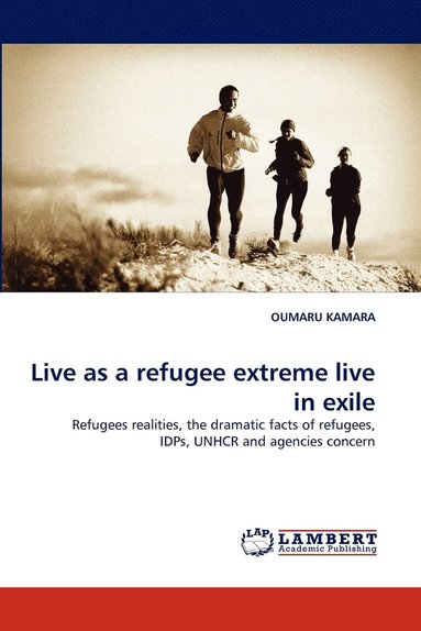 bokomslag Live as a Refugee Extreme Live in Exile