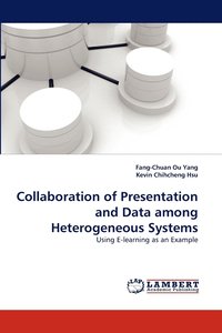bokomslag Collaboration of Presentation and Data Among Heterogeneous Systems