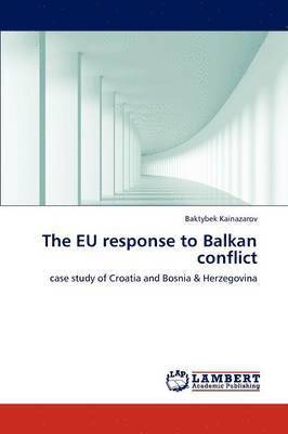 The Eu Response to Balkan Conflict 1