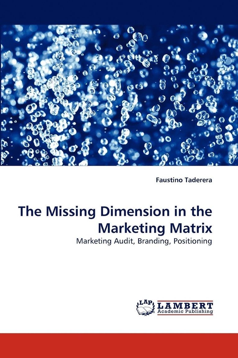 The Missing Dimension in the Marketing Matrix 1