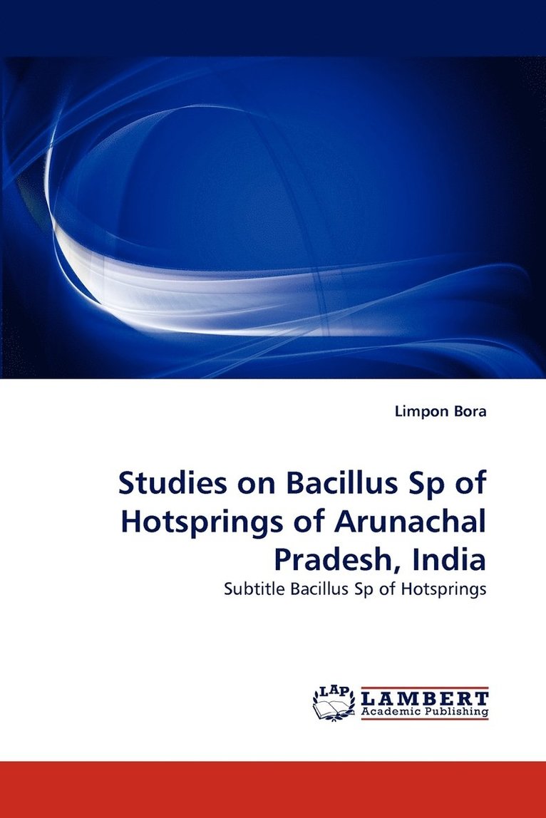 Studies on Bacillus Sp of Hotsprings of Arunachal Pradesh, India 1