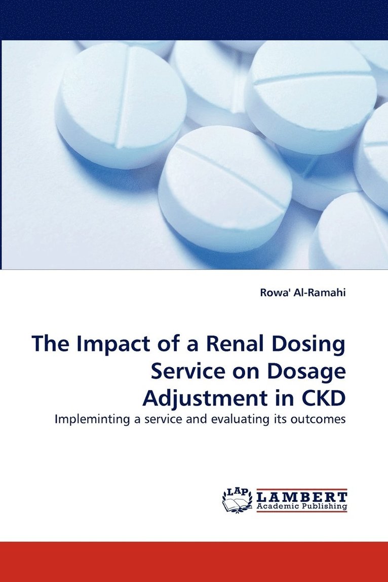 The Impact of a Renal Dosing Service on Dosage Adjustment in Ckd 1