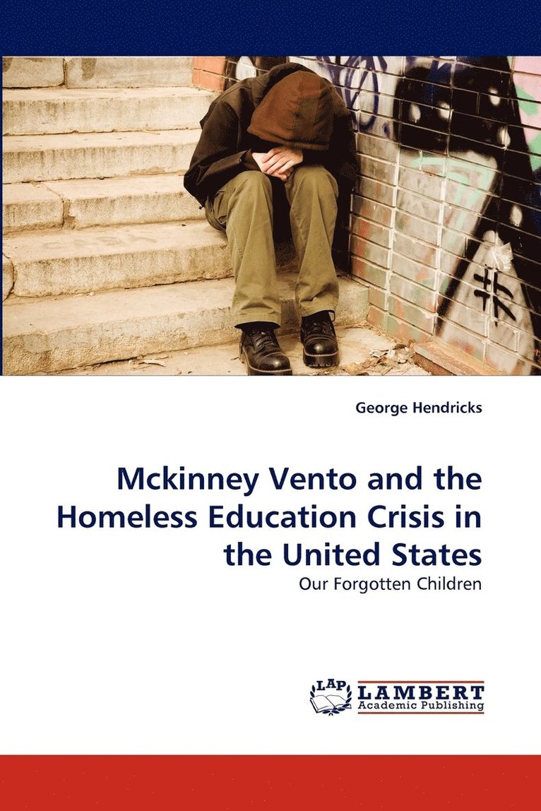 McKinney Vento and the Homeless Education Crisis in the United States 1
