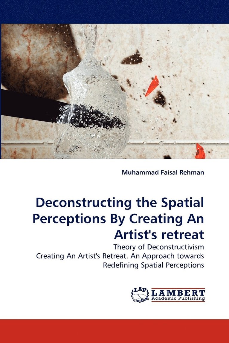 Deconstructing the Spatial Perceptions by Creating an Artist's Retreat 1