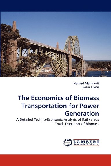bokomslag The Economics of Biomass Transportation for Power Generation