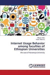 bokomslag Internet Usage Behavior Among Faculties of Ethiopian Universities