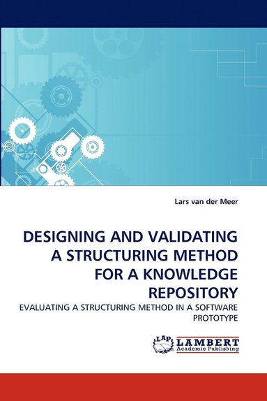 bokomslag Designing and Validating a Structuring Method for a Knowledge Repository