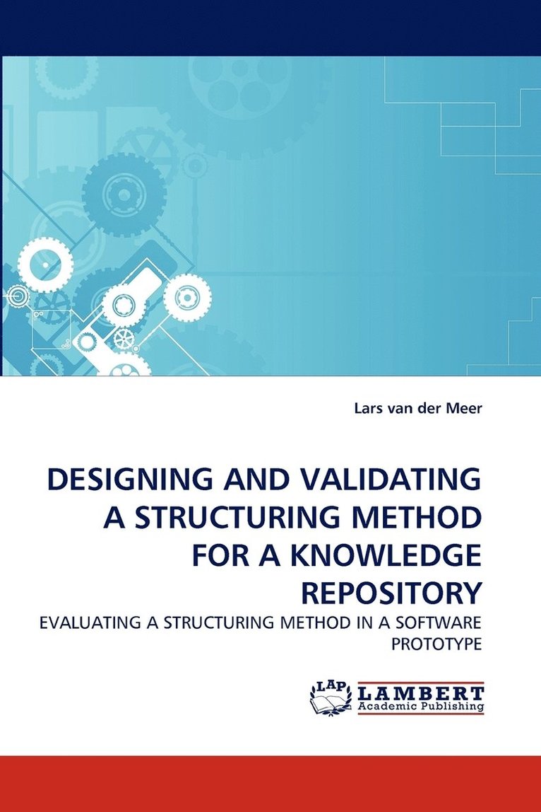 Designing and Validating a Structuring Method for a Knowledge Repository 1