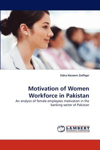 bokomslag Motivation of Women Workforce in Pakistan
