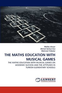 bokomslag The Maths Education with Musical Games