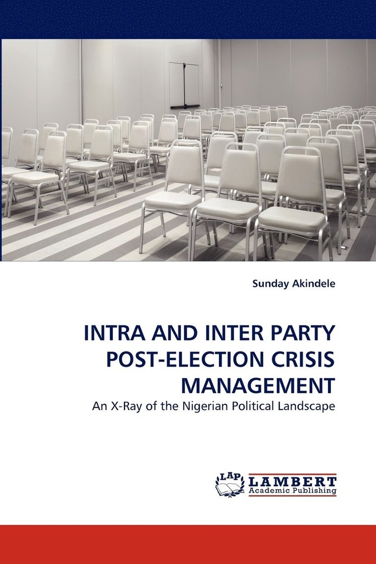 Intra and Inter Party Post-Election Crisis Management 1