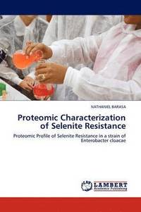 bokomslag Proteomic Characterization of Selenite Resistance