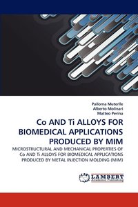 bokomslag Co AND Ti ALLOYS FOR BIOMEDICAL APPLICATIONS PRODUCED BY MIM