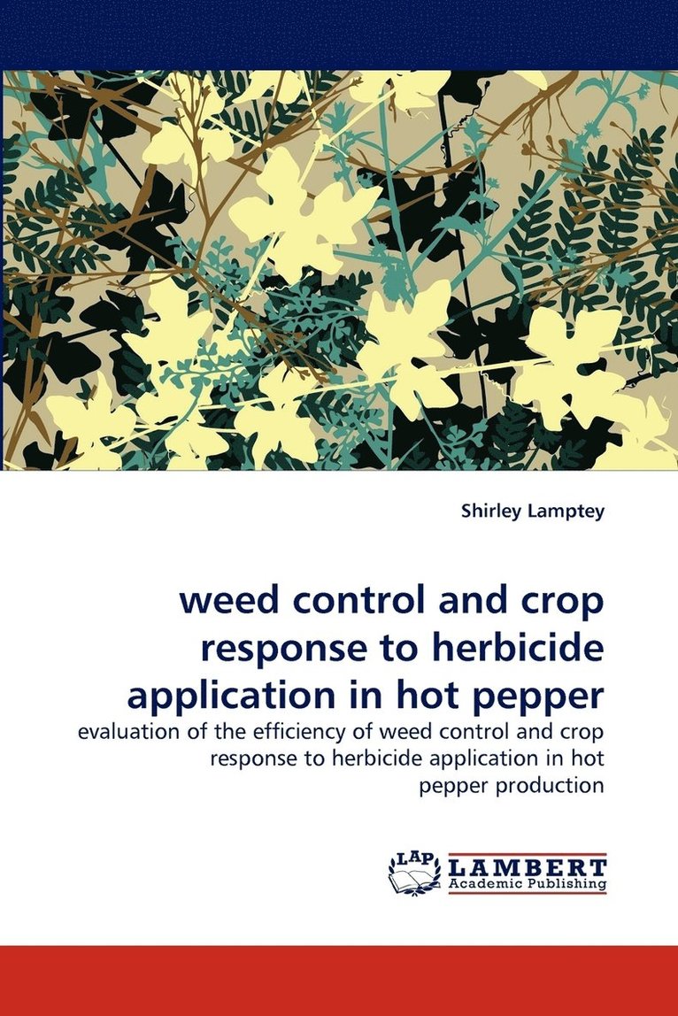 Weed Control and Crop Response to Herbicide Application in Hot Pepper 1