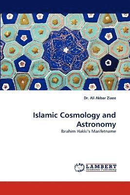 Islamic Cosmology and Astronomy 1