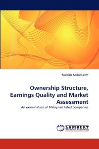 bokomslag Ownership Structure, Earnings Quality and Market Assessment