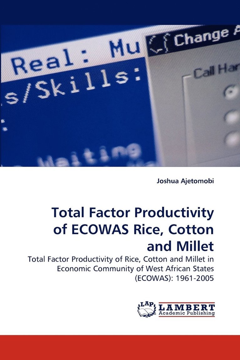 Total Factor Productivity of ECOWAS Rice, Cotton and Millet 1