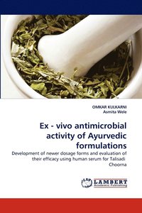 bokomslag Ex - vivo antimicrobial activity of Ayurvedic formulations