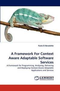 bokomslag A Framework For Context Aware Adaptable Software Services