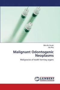 bokomslag Malignant Odontogenic Neoplasms