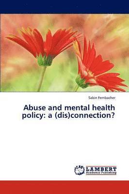 Abuse and mental health policy 1